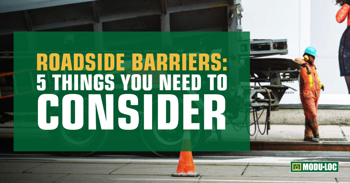 Roadside Barriers for Construction: 5 Thing You Need to Consider